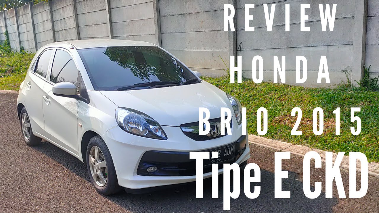 Review Honda Brio Tipe E CKD AT Tahun 2015