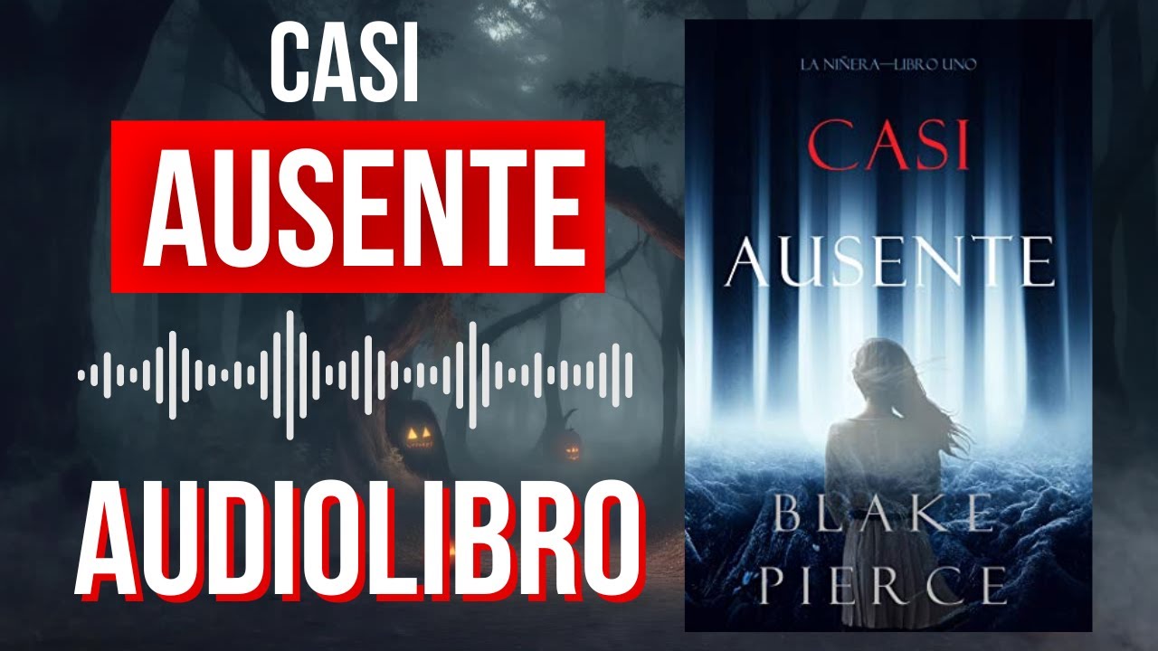 🔪 CASI AUSENTE: Suspenso Psicológico en la Campiña Francesa | Audiolibro Completo de Blake Pierce
