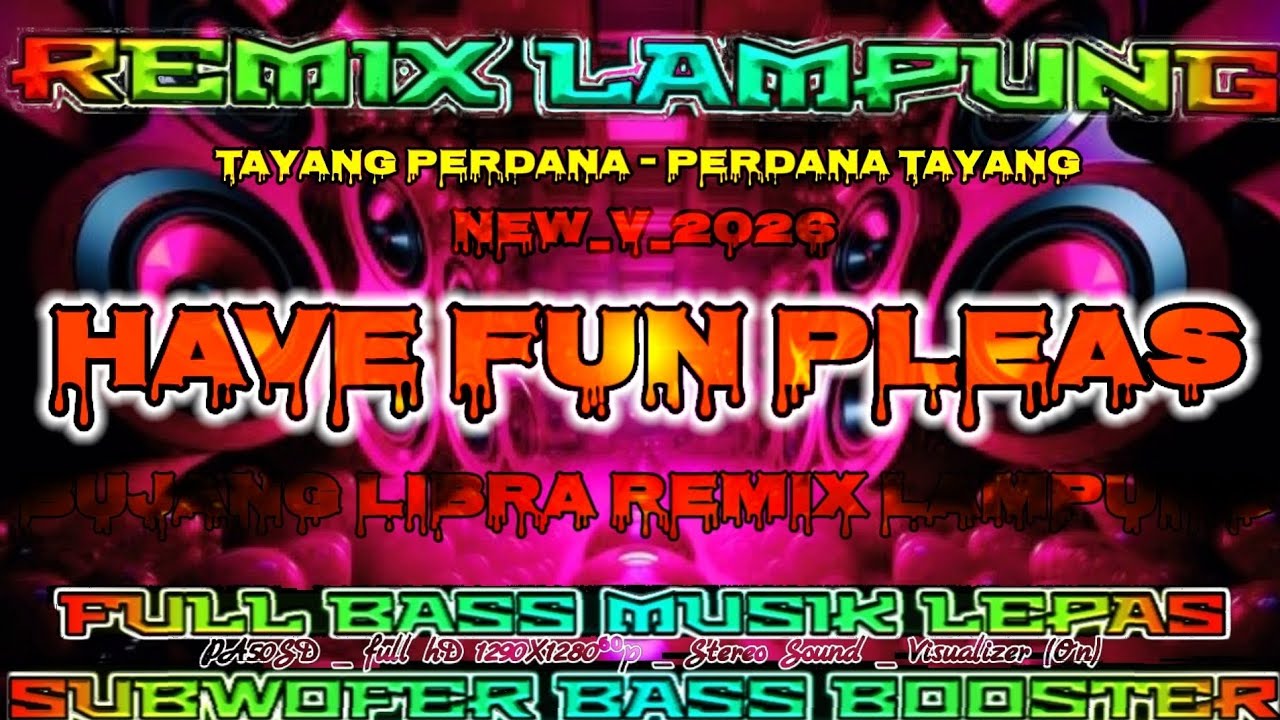 REMIX LAMPUNG 2026 FULL BASS MUSIK LEPAS TERBARU 2026 #remixlampung #bujanglibra #orgenlampung 