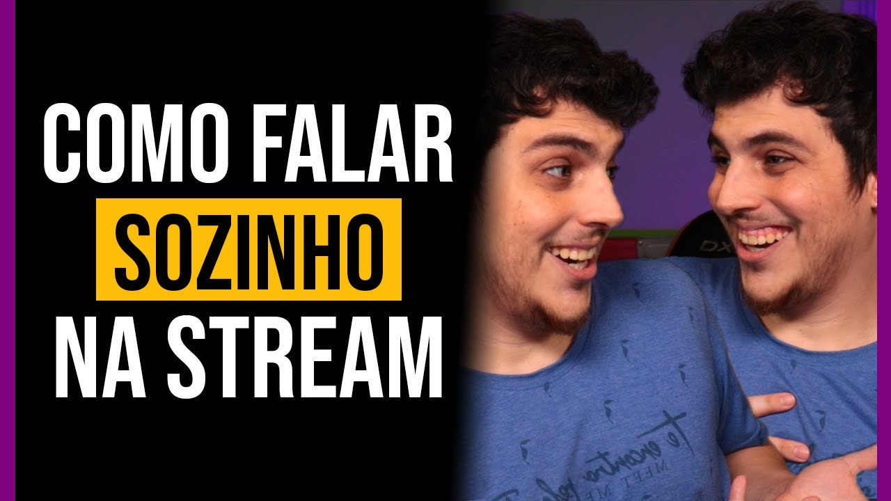 Como FALAR SOZINHO e FALAR MAIS na STREAM!