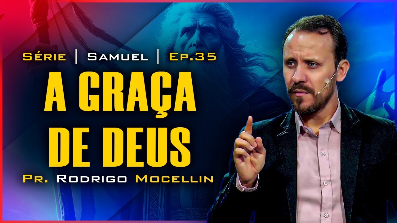 A graça de Deus | Pastor Rodrigo Mocellin