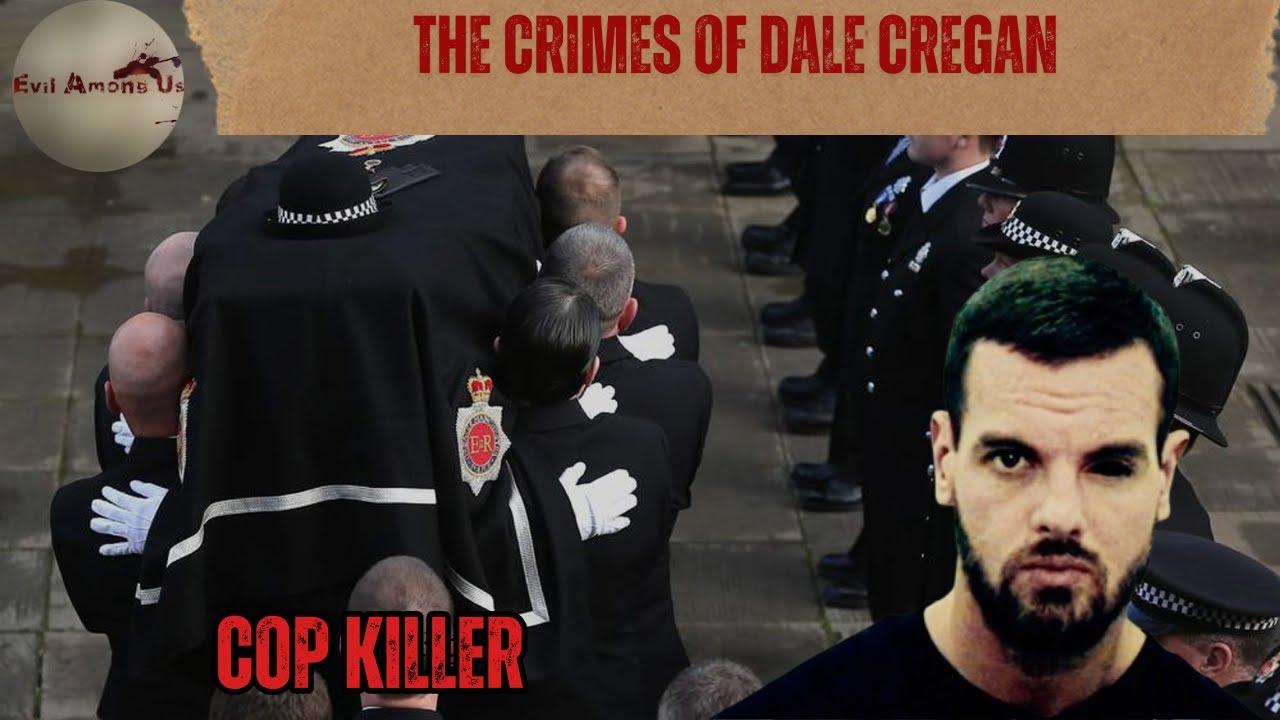 The Horrific Crimes of Dale Cregan [True Crime Documentary]