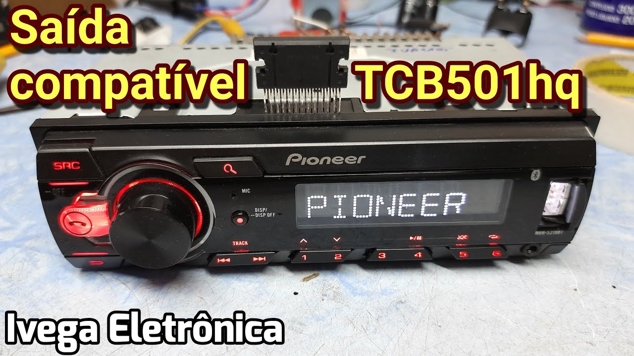 Pioneer mvh-s218 saída compatível TCB501hq
