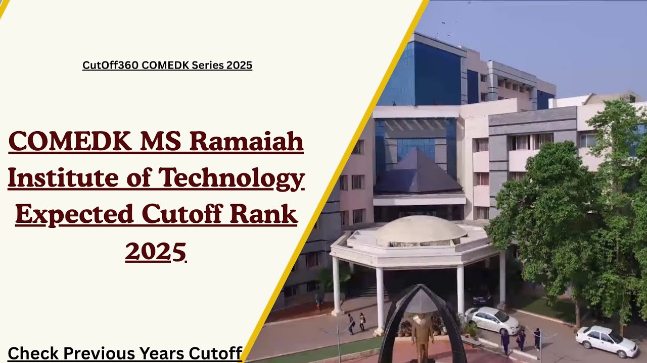COMEDK MS Ramaiah Institute of Technology Expected Cutoff Rank 2025