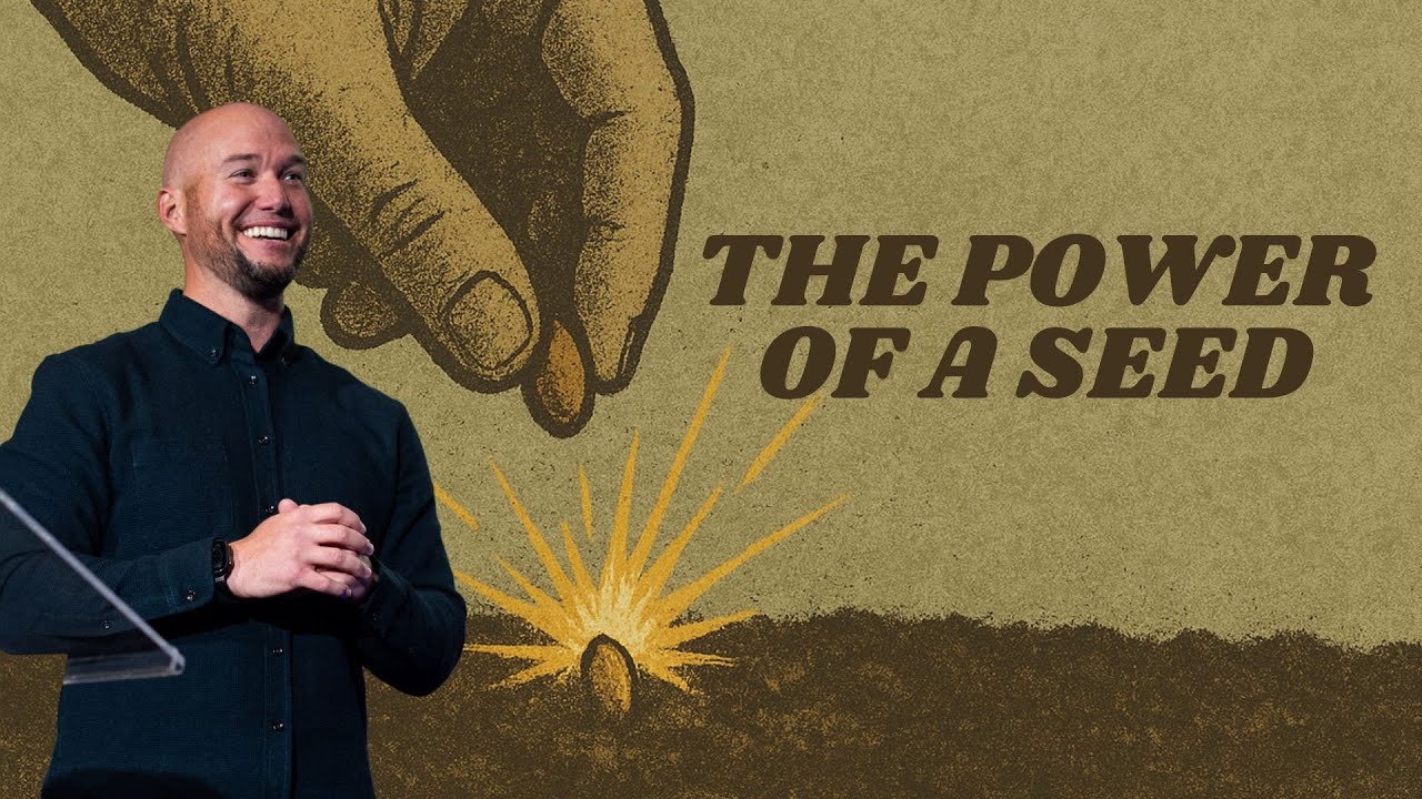 The Power of a Seed | Neal Seiwert