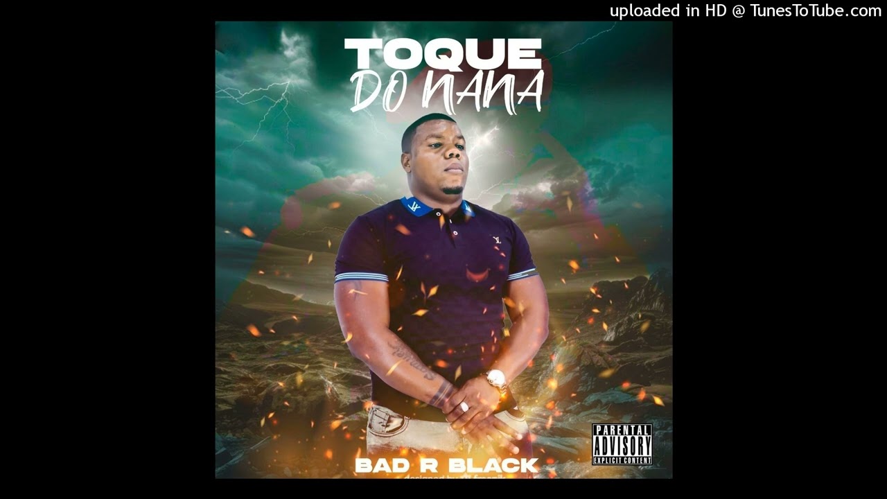 Bad R Black - Toque do Nana (Kuduro) (Prod. Gomes Cap) | 2025