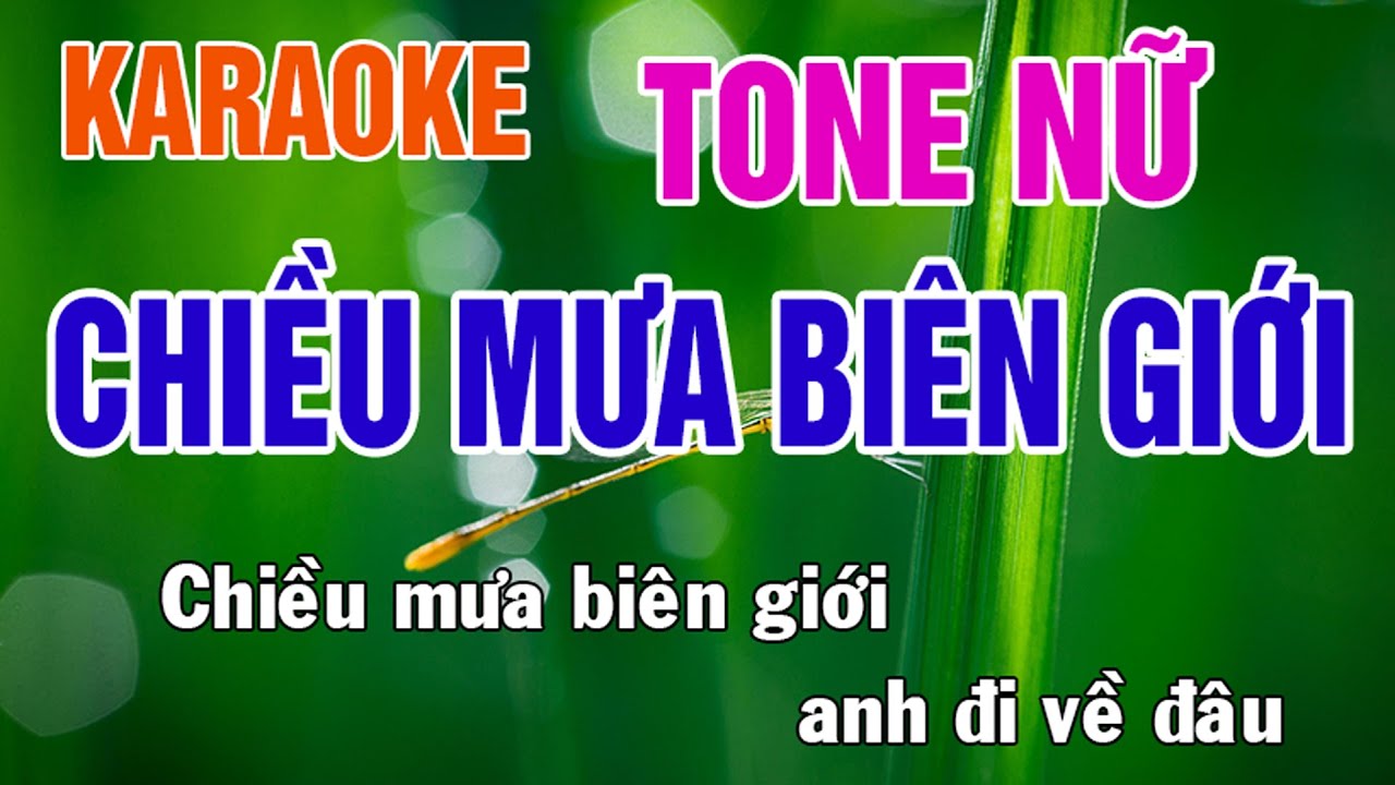 Chiều Mưa Biên Giới Karaoke Tone Nữ Nhạc Sống - Phối Mới Dễ Hát - Nhật Nguyễn