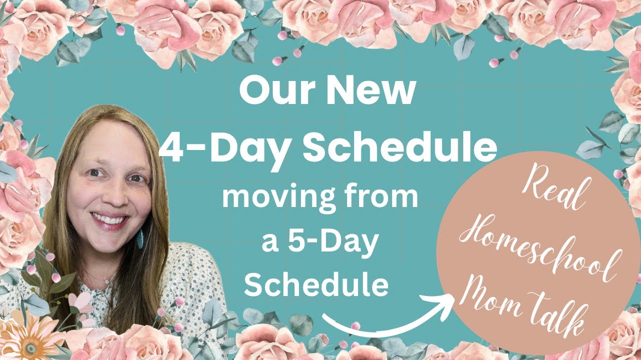 Our NEW 4 Day Week Homeschool Schedule