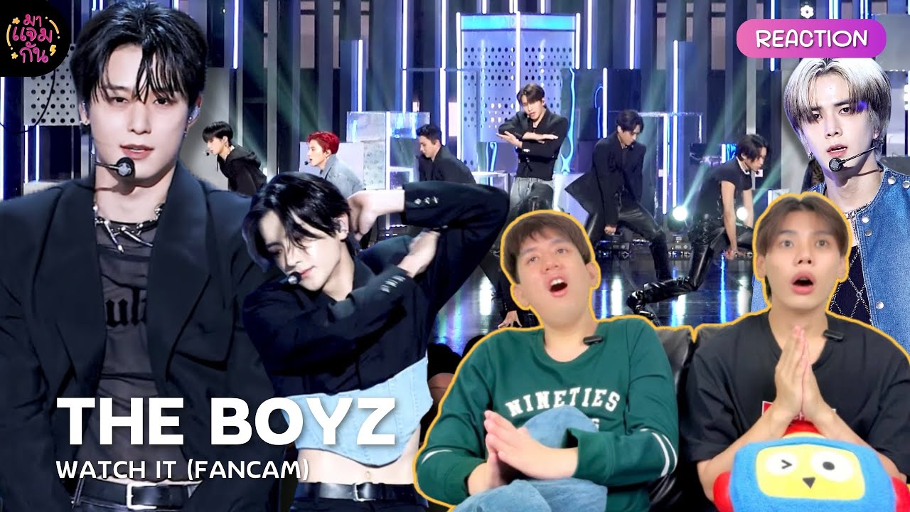 [FANCAM REACTION] THE BOYZ (더보이즈) - WATCH IT | เดอะบอยซ์เล่นกับใจเกิน!!!