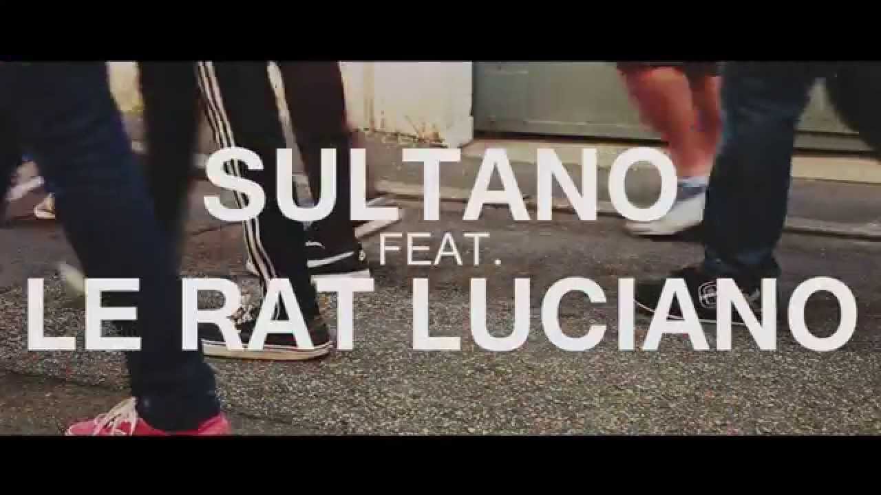 Sultano feat. Le Rat Luciano - &Eacute;ternelles R&eacute;flexions - [CLIP OFFICIEL]