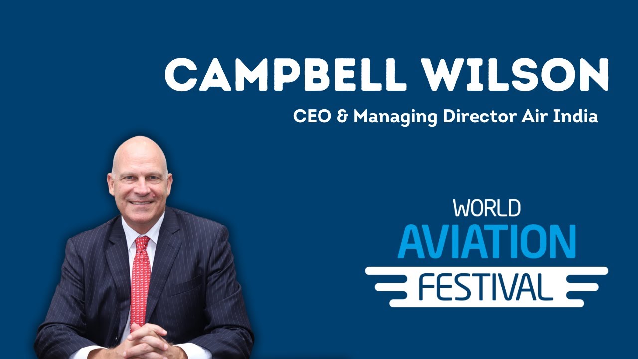 Campbell Wilson on Air India's transformation and capitalising on a growing market.