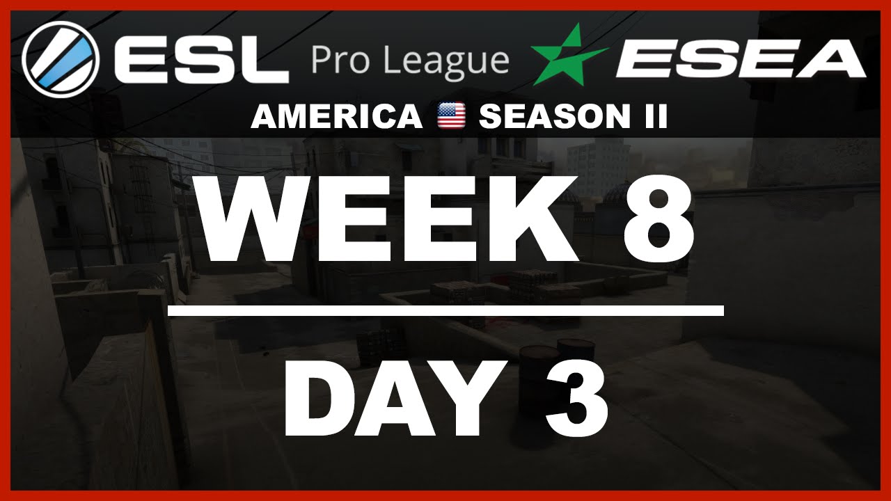 ESL ESEA NA S2 W8D3 All Matches | CQ vs SKDC, LG vs NME, MTH vs SKDC, CQ vs coL, MTH vs coL