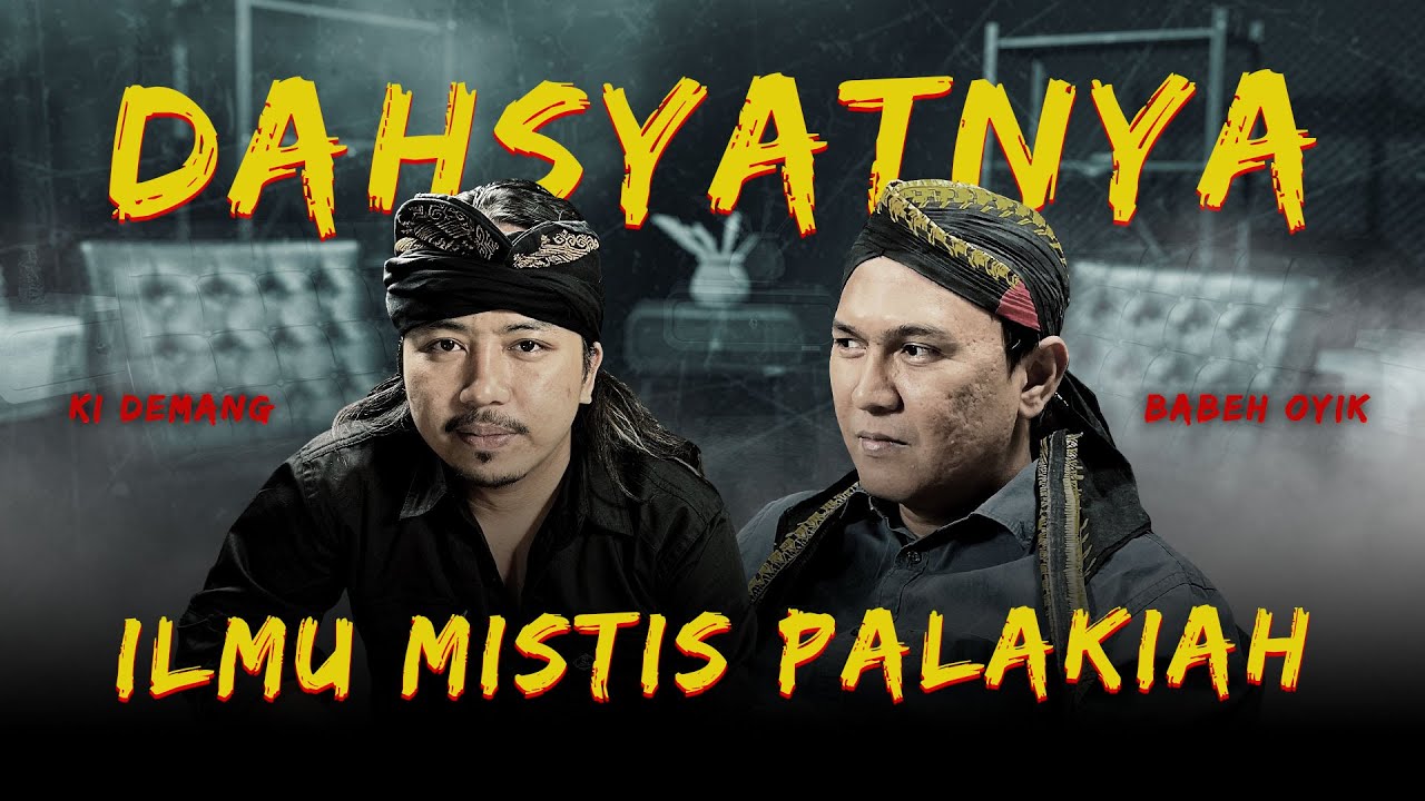 DAHSYATNYA ILMU MISTIS PALAKIAH BERSAMA KI DEMANG - KUPAS MISTIS