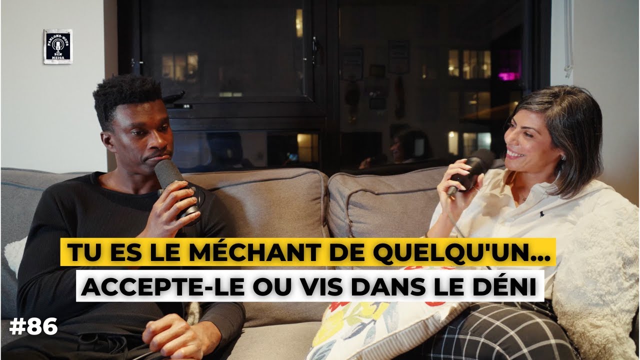 Tu es le méchant de quelqu'un... Accepte-le ou vis dans le déni