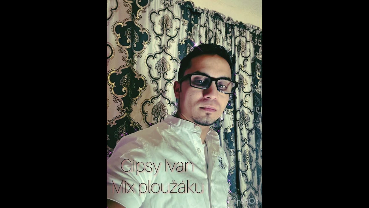 Gipsy Ivan (Mix Ploužáku)