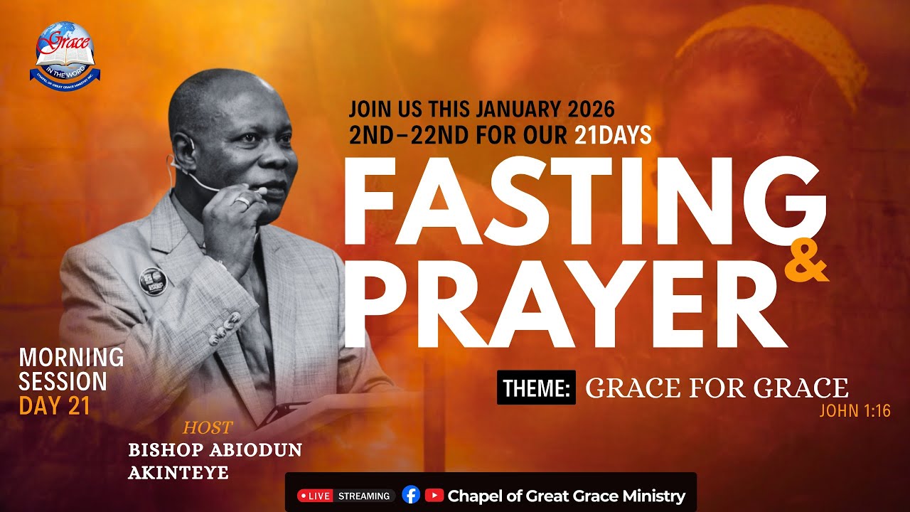 FASTING AND PRAYER SERVICE || GRACE FOR GRACE //DAY 21