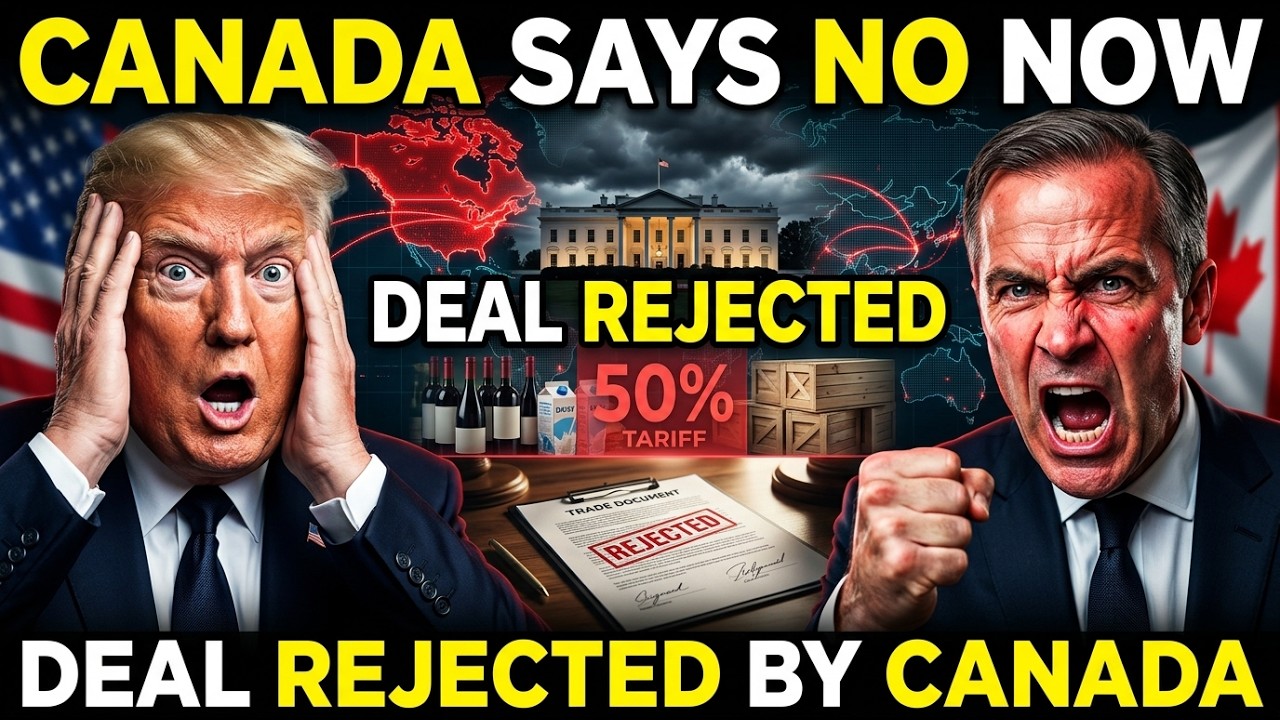 Canada REJECTS Trump's Tariff Deal &mdash; Carney's Bold Move Shocks Washington Before 50% Tariff Deadline