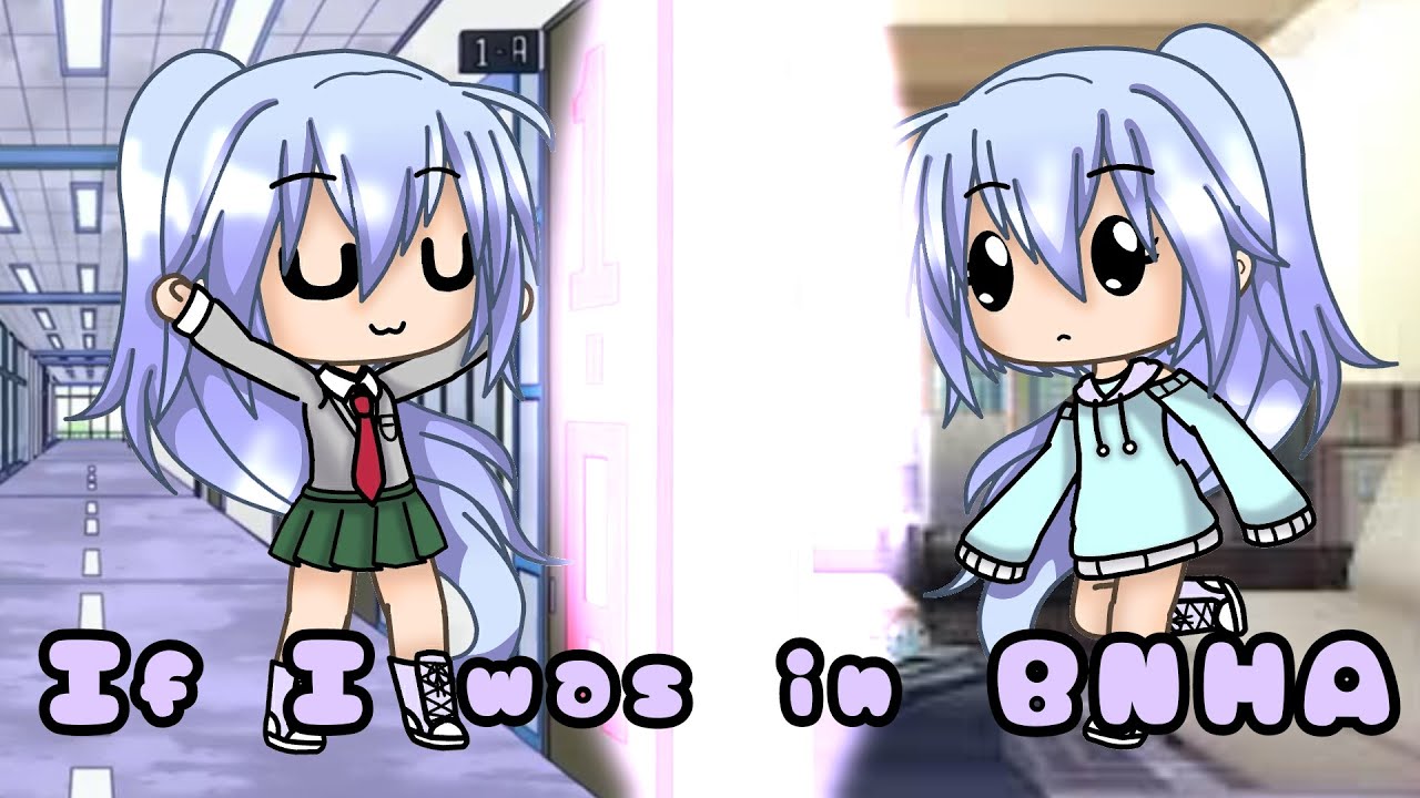 If I was in BNHA || GachaLife Skit ||