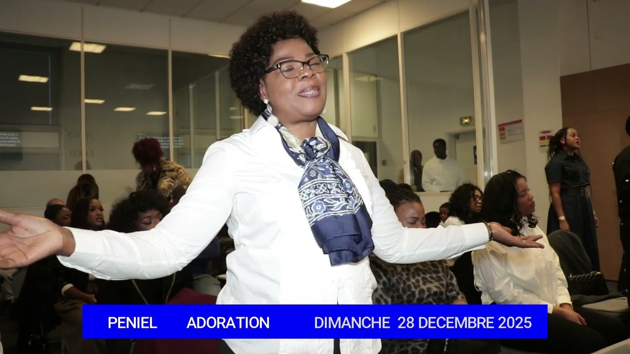 ADORATION  PENIEL 2025  Partie 1, Dimanche Le 28 Déc 2025