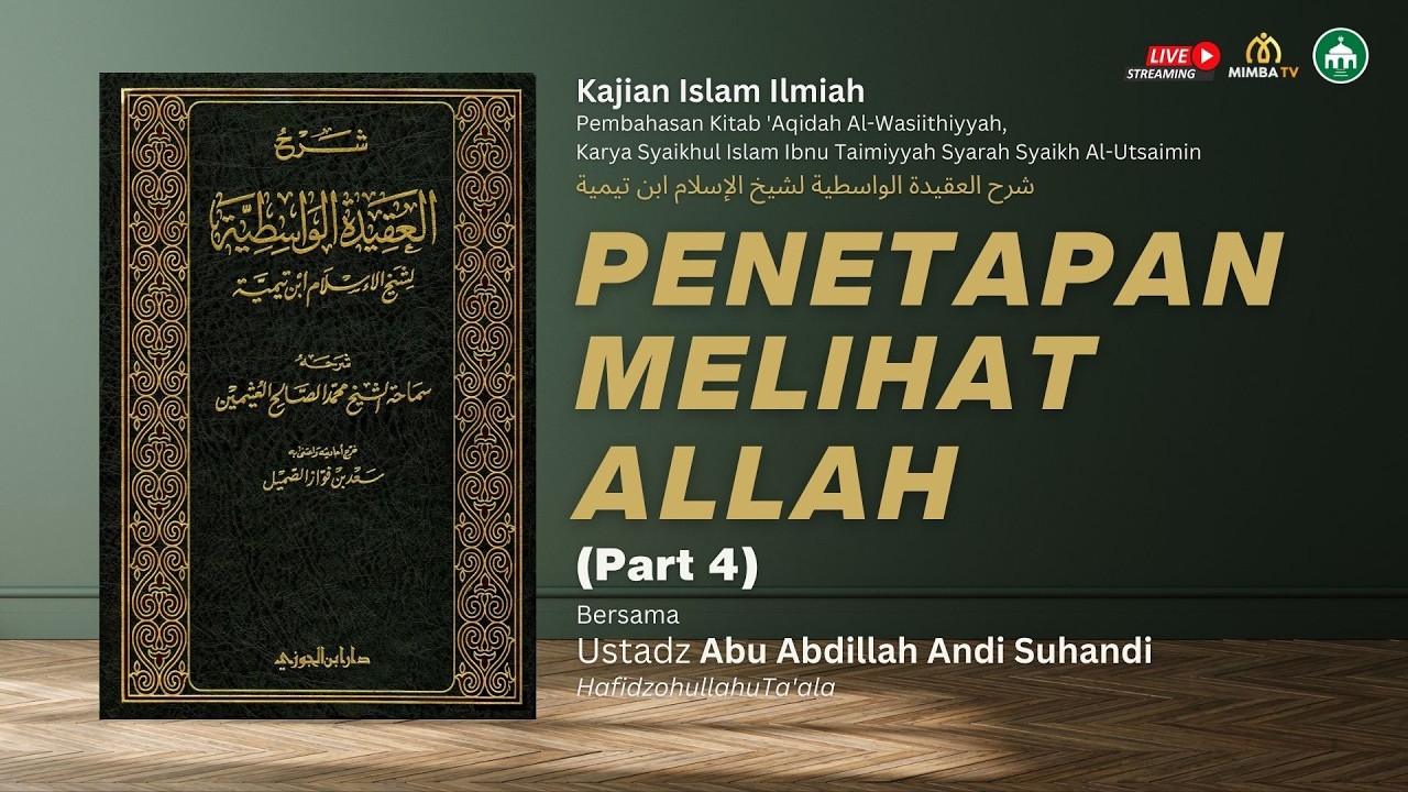 PENETAPAN MELIHAT ALLAH (Part 4) - Ustadz Abu Abdillah Andi Suhandi حفظه الله