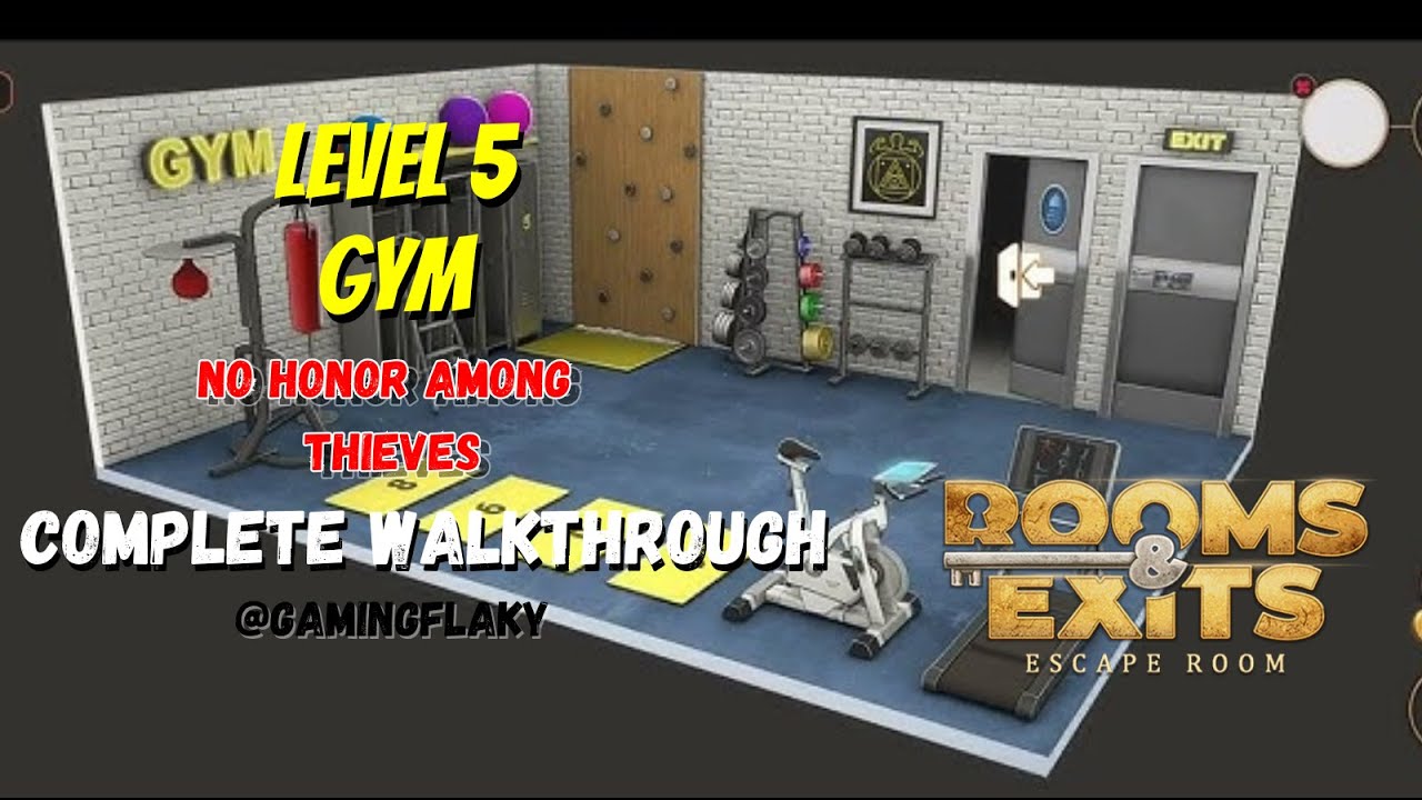 Rooms & Exits Level 5 GYM [Latest Walkthrough] Chapter 2 (No Honor Among Thieves)