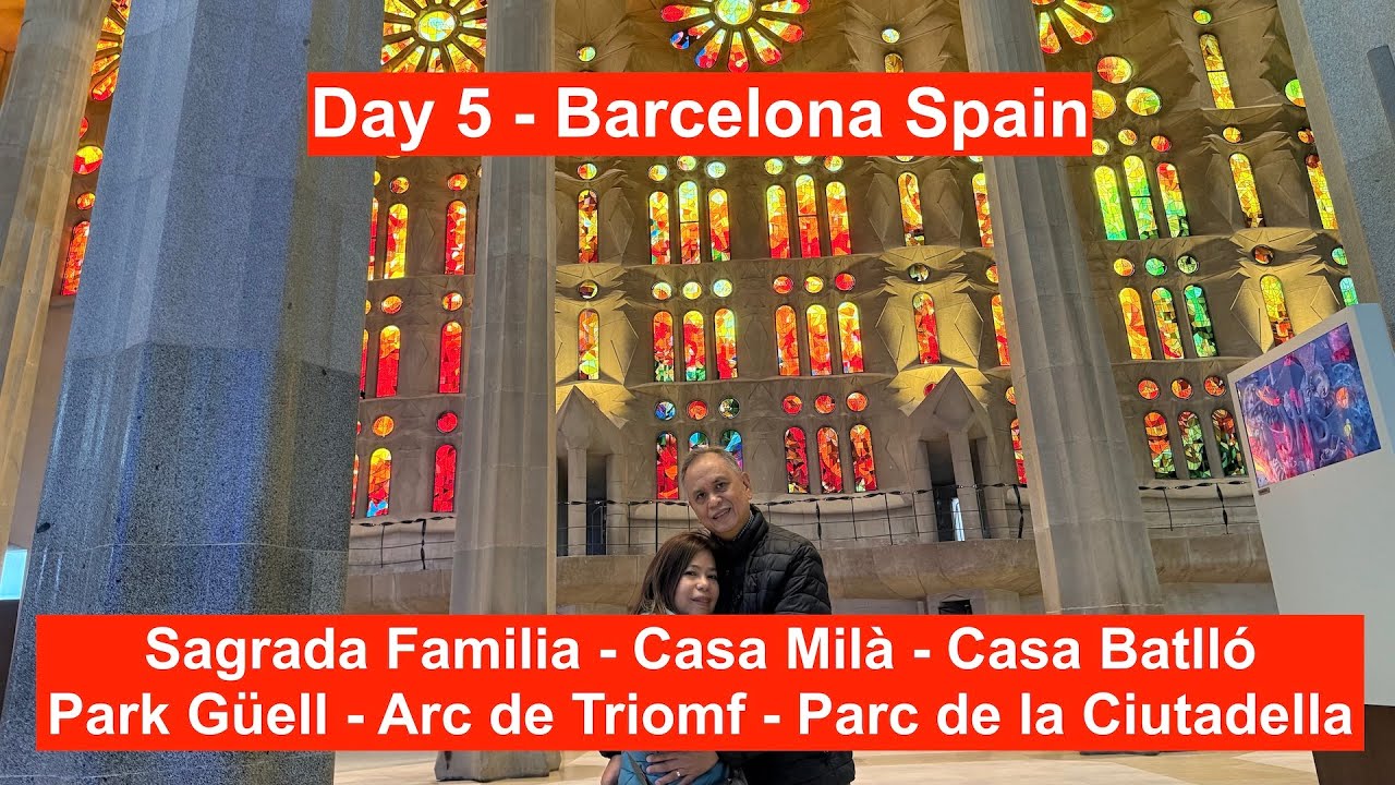 Day 5 - Barcelona Spain (Sagrada Familia - Casa Milà - Casa Batlló - Parc Guell - Arc de Triomf)