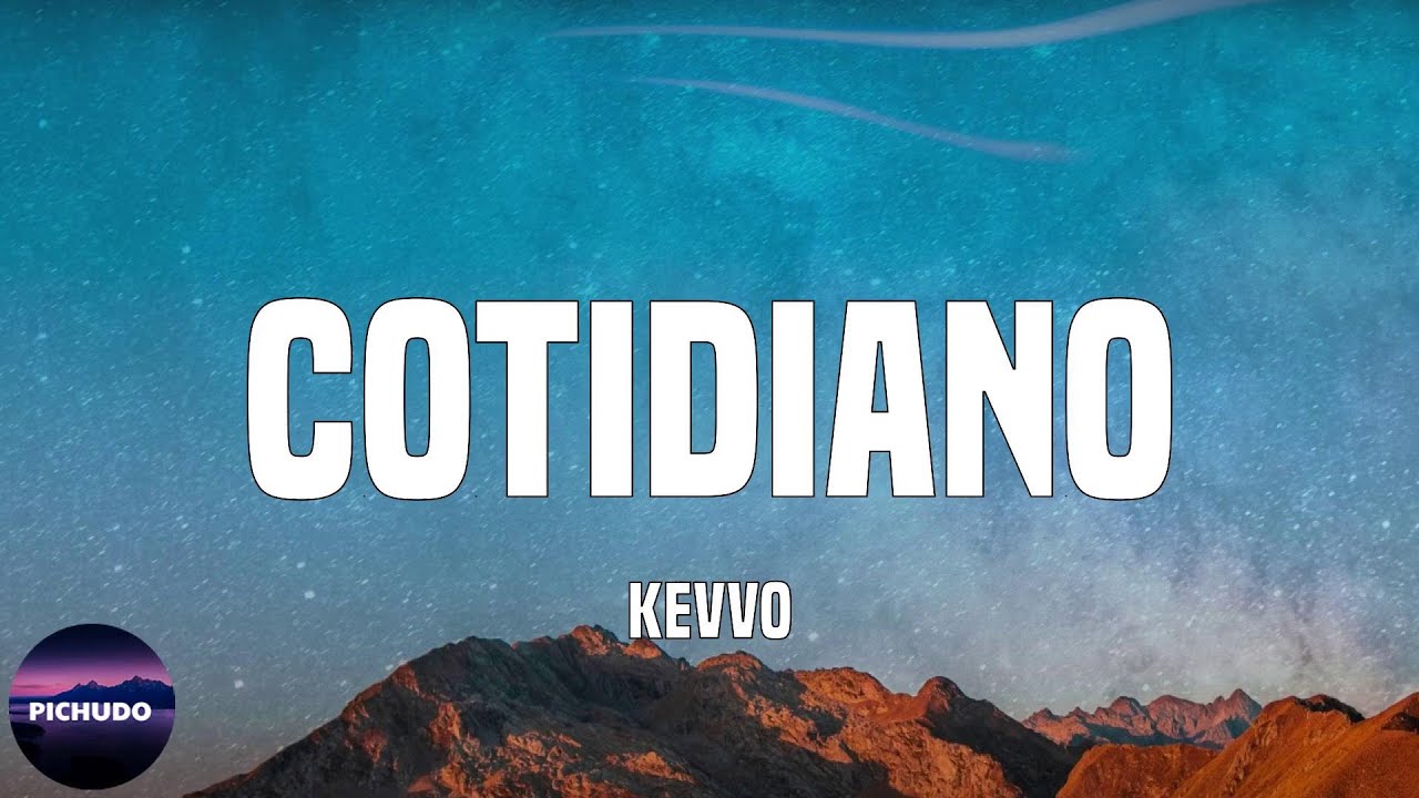 KEVVO - Cotidiano  (Lyrics)