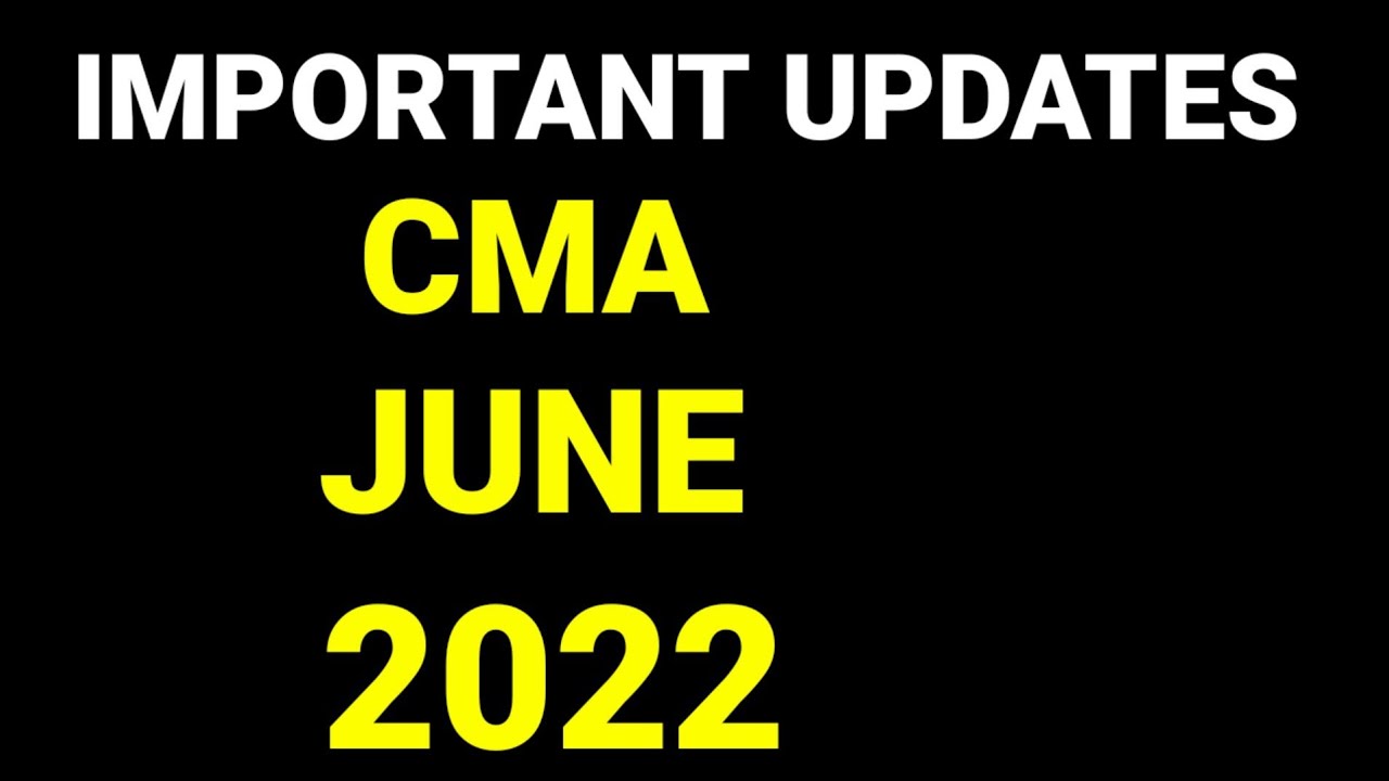 ICMAI Most Important Updates To All CMA Student || CMA Exam June 2022