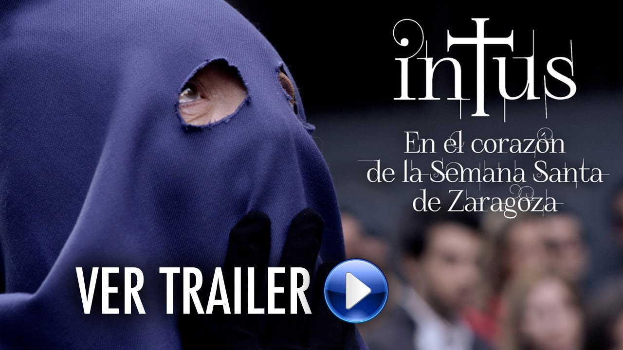 Trailer INTUS, SEMANA SANTA EN ZARAGOZA