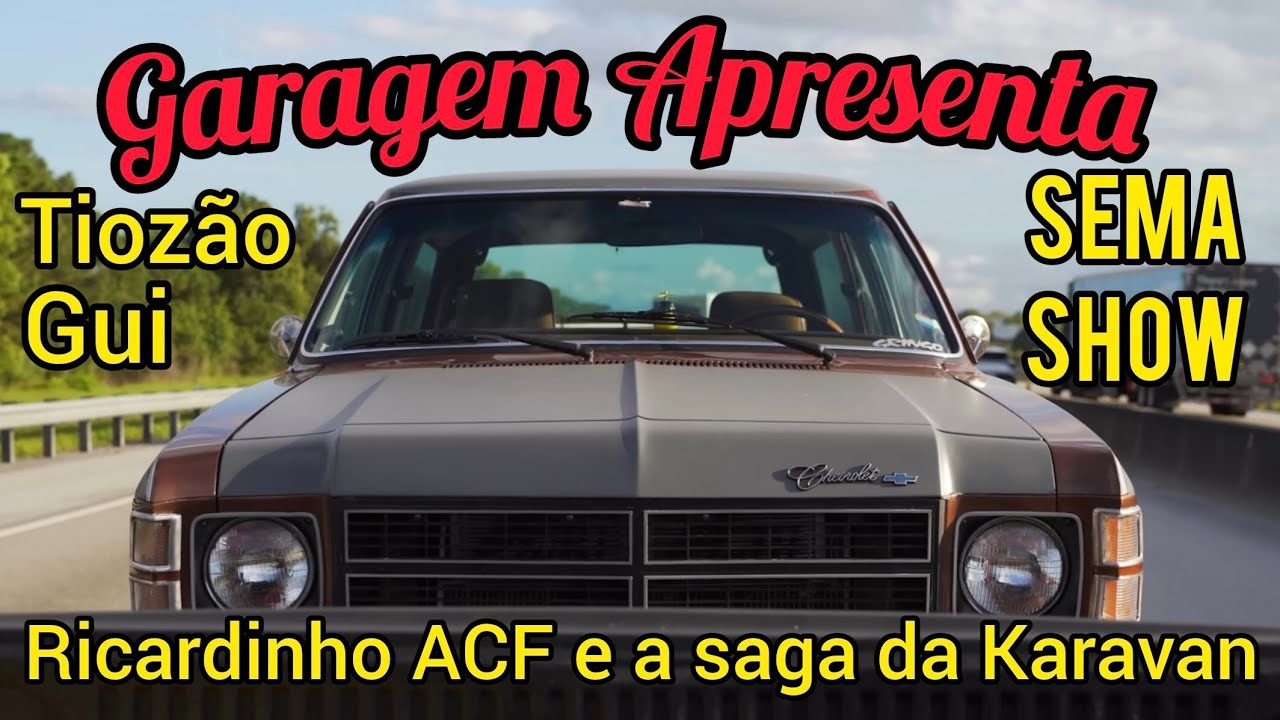 Ricardinho ACF e a saga da Karavan do Sema Show -  Entenda toda essa história