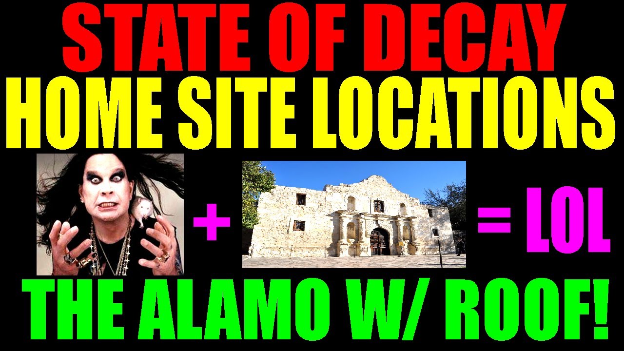 Потенциальные места для строительства домов в State Of Decay | Аламо | Подъём на крышу! | Полное руководство (HD)