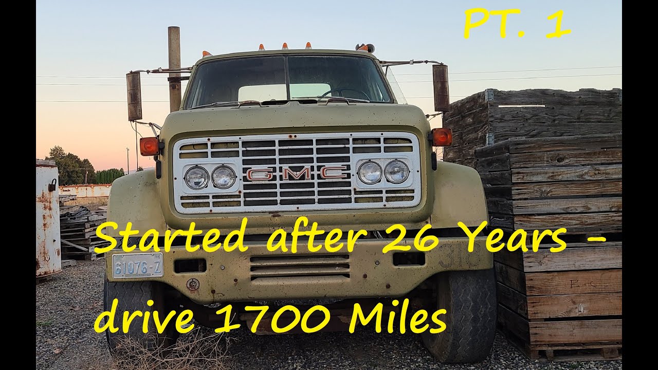 1971 GMC 9500 started after 26 years Now will it drive 1767 Miles (I make BAD choices)  (PT1)