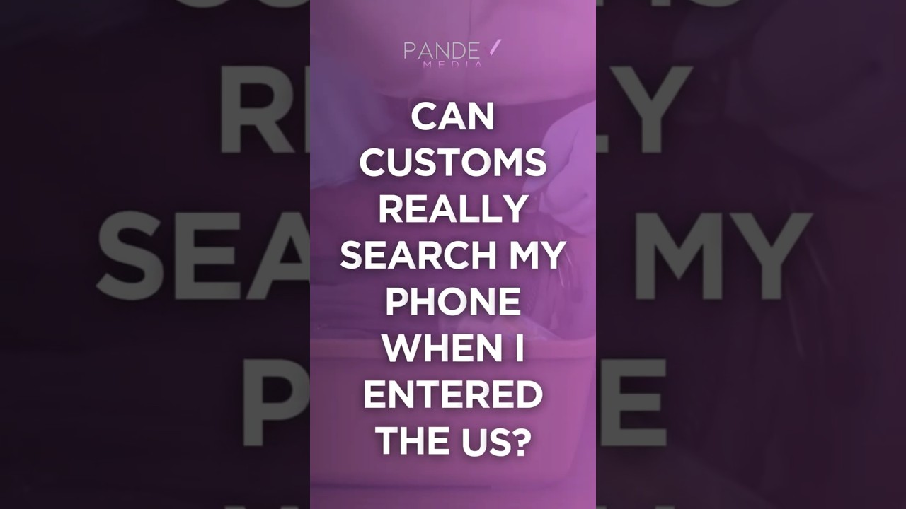 Border Control and Your Phone: Can They Really Search It?&nbsp; Here's is What to Expect