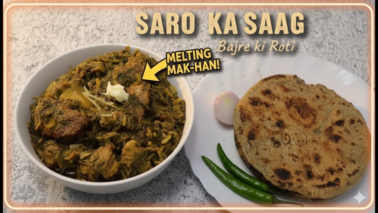Sarso Ka Saag Bajre Ki Roti | Sarso Ka Saag Gosht Bajre Ki Roti Recipe