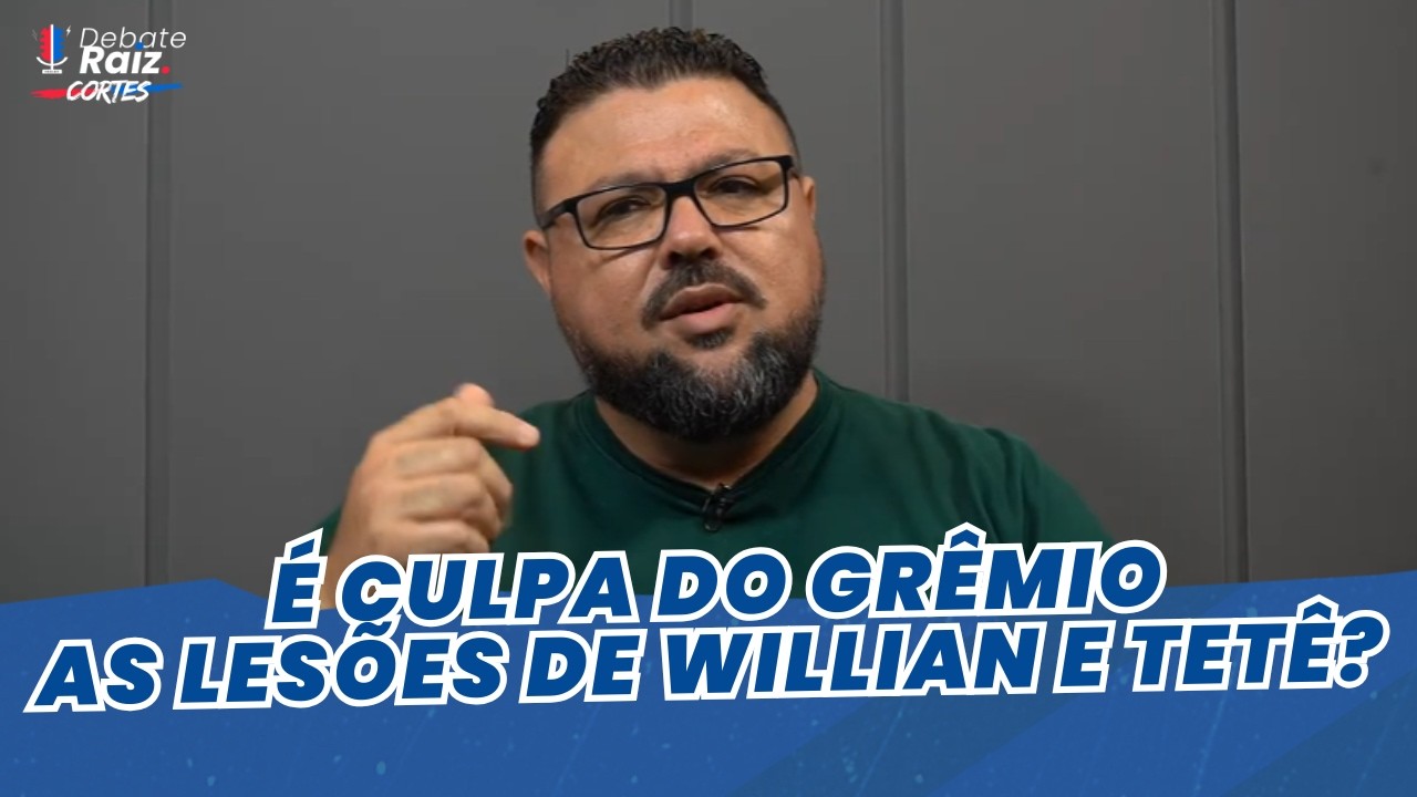 CULPADOS PELAS LESÕES DE WILLIAN E TETÊ | CORTES DEBATE RAIZ