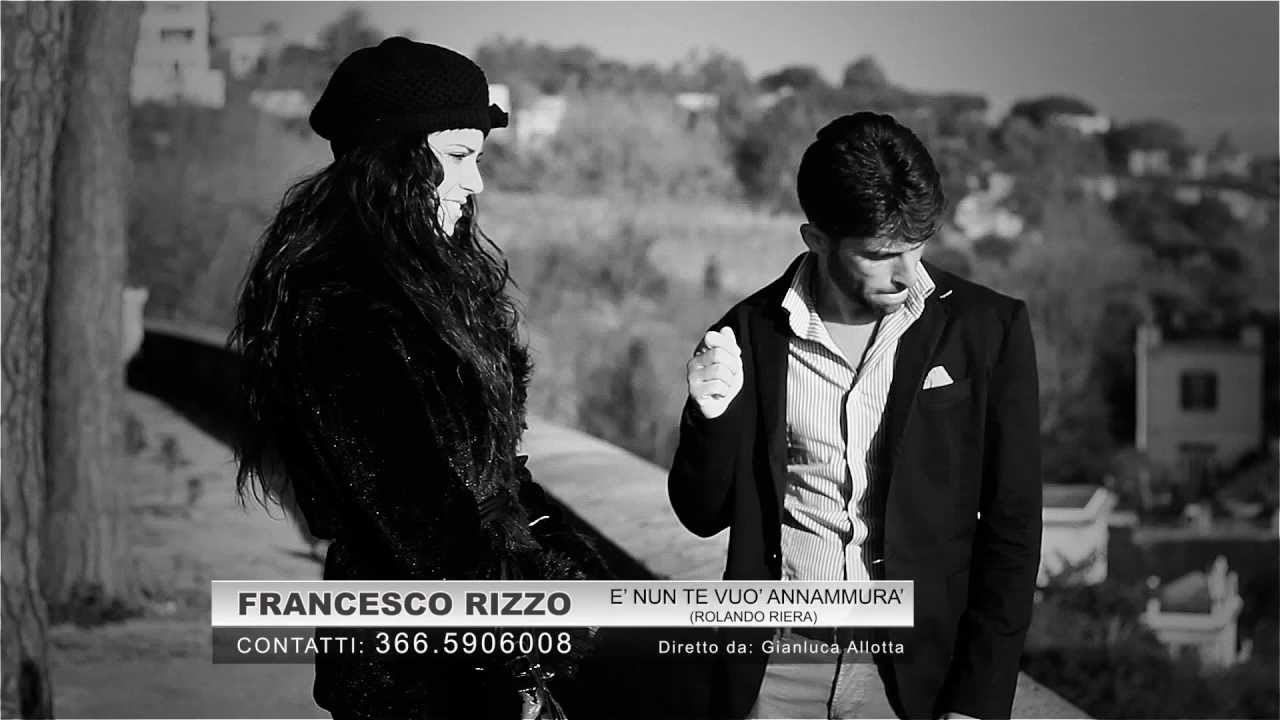 FRANCESCO RIZZO   E NUN TE VUO ANNAMMURA'