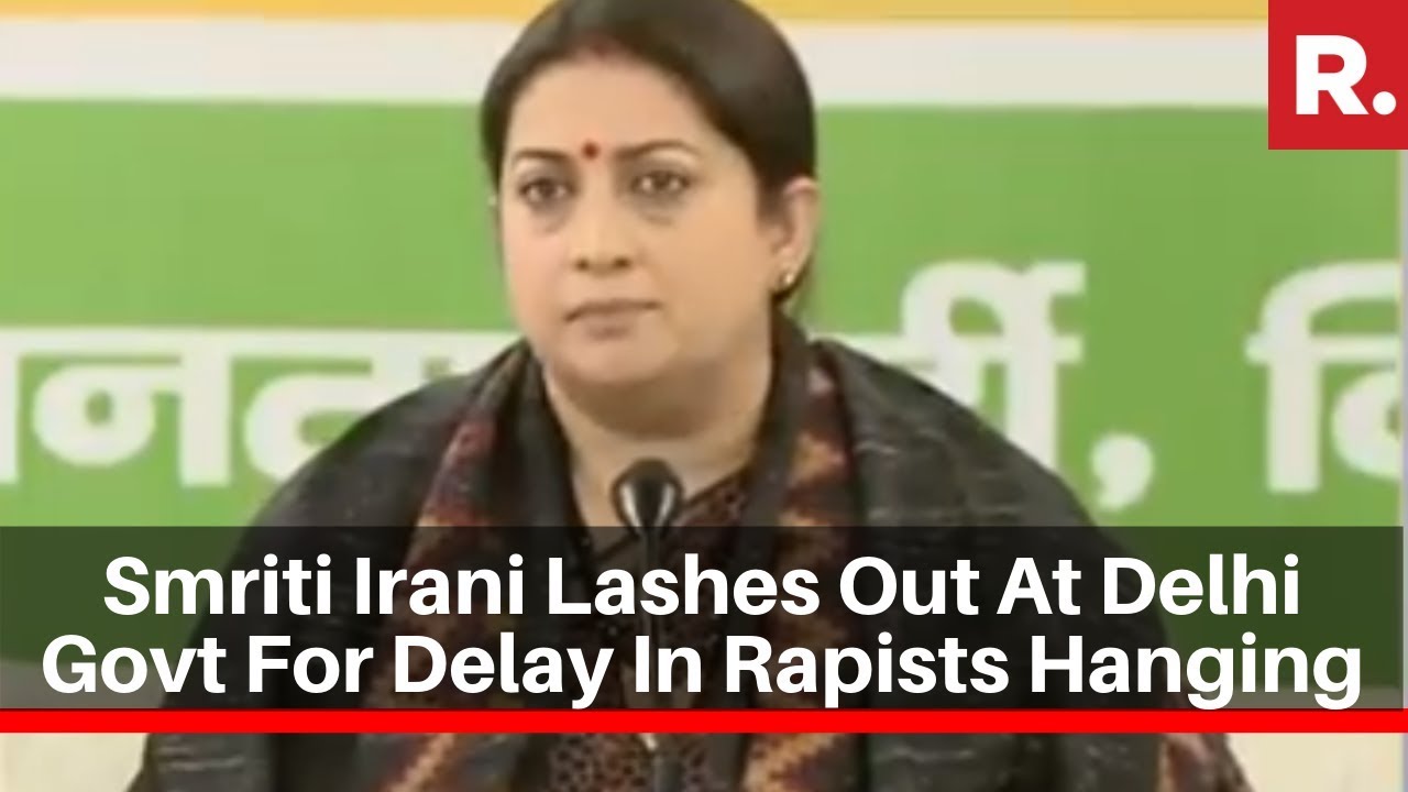 Nirbhaya Case: Union Minister Smriti Irani Lashes Out At Delhi Govt For Delay In Rapists Hanging