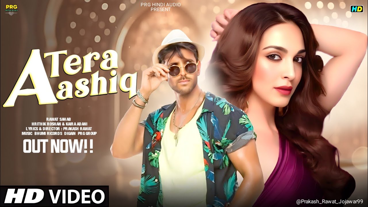 New Song | Tera Aashiq | Hrithik Roshan | Kiara Advani | Bollywood Song | Romantic Love Song 2025