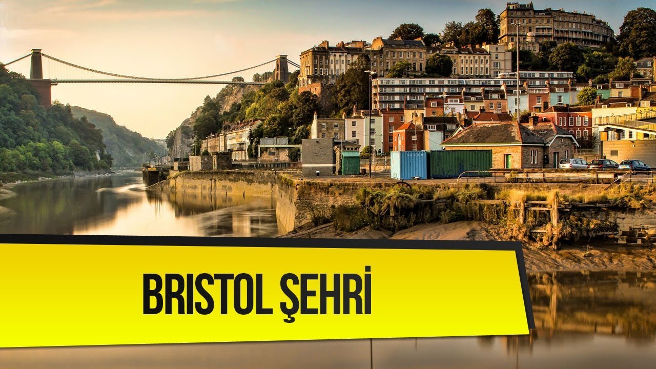 Bristol Şehrini Tanıyalım | yurtdisiegitim.net