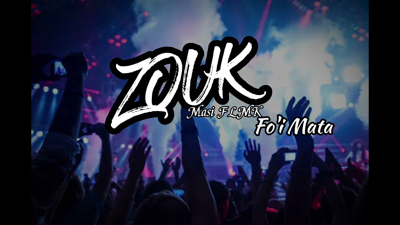 ZOUK -FO'I MATA 2026 COMPO by Masi FLMK  