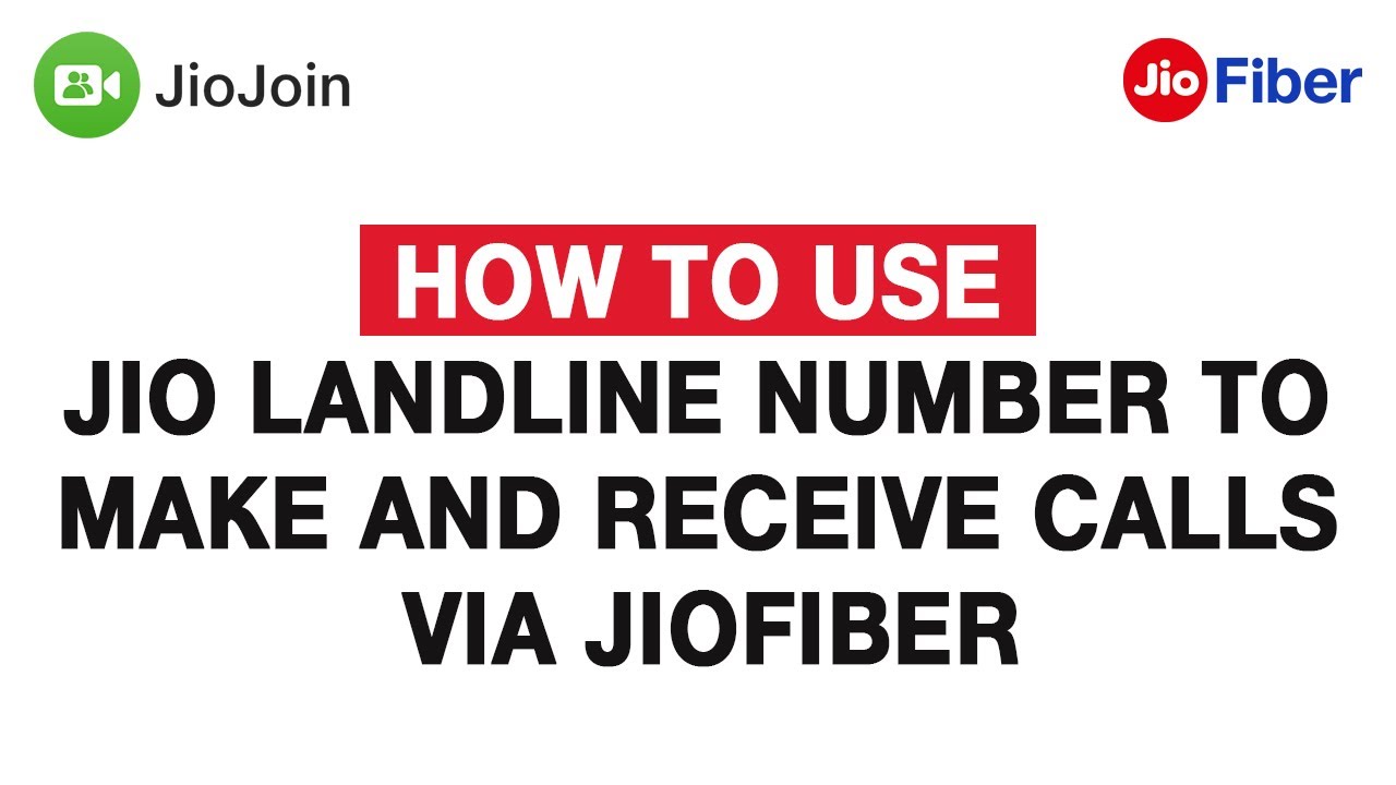 How to Use Jio Landline Number to Make and Receive Calls via JioFiber - Reliance Jio