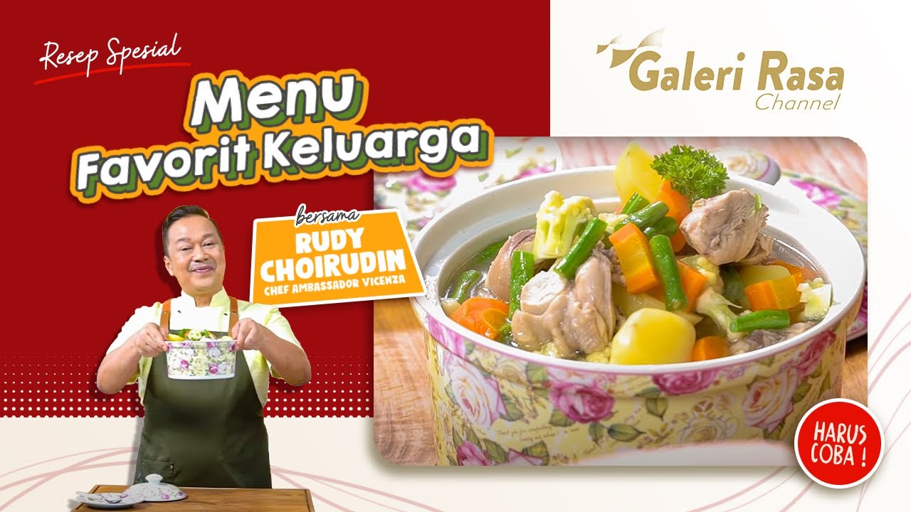 RUDY CHOIRUDIN | SOP AYAM ENAK DAN SEDERHANA ALA RUMAHAN