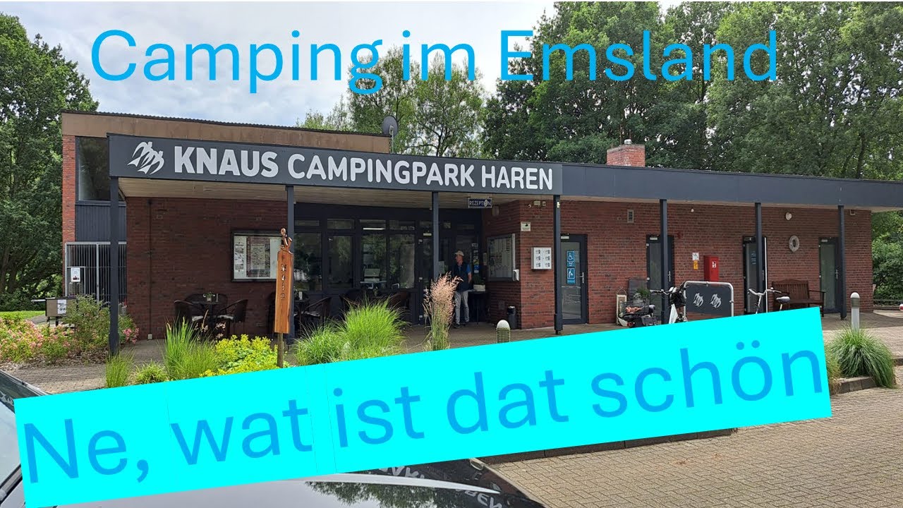 Wir machen Camping in Haren (Ems) auf dem Knaus Campingpark.