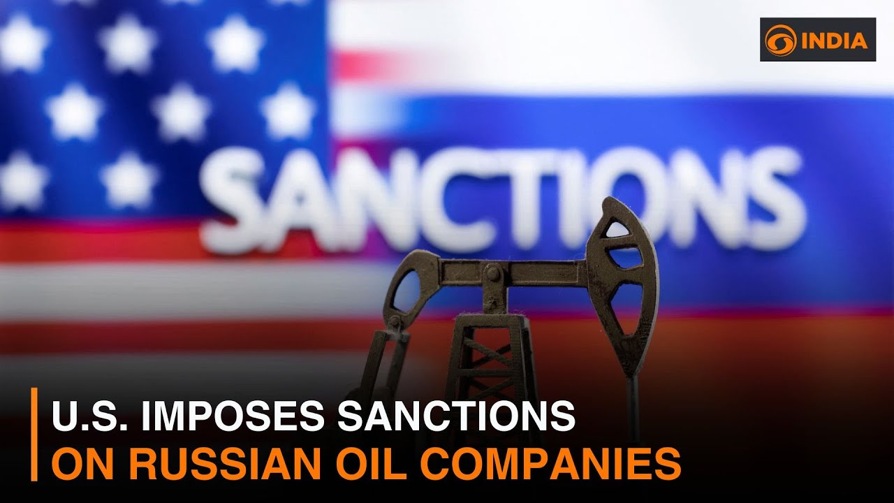U.S. Imposes Sanctions on Russian Oil Companies | DD India