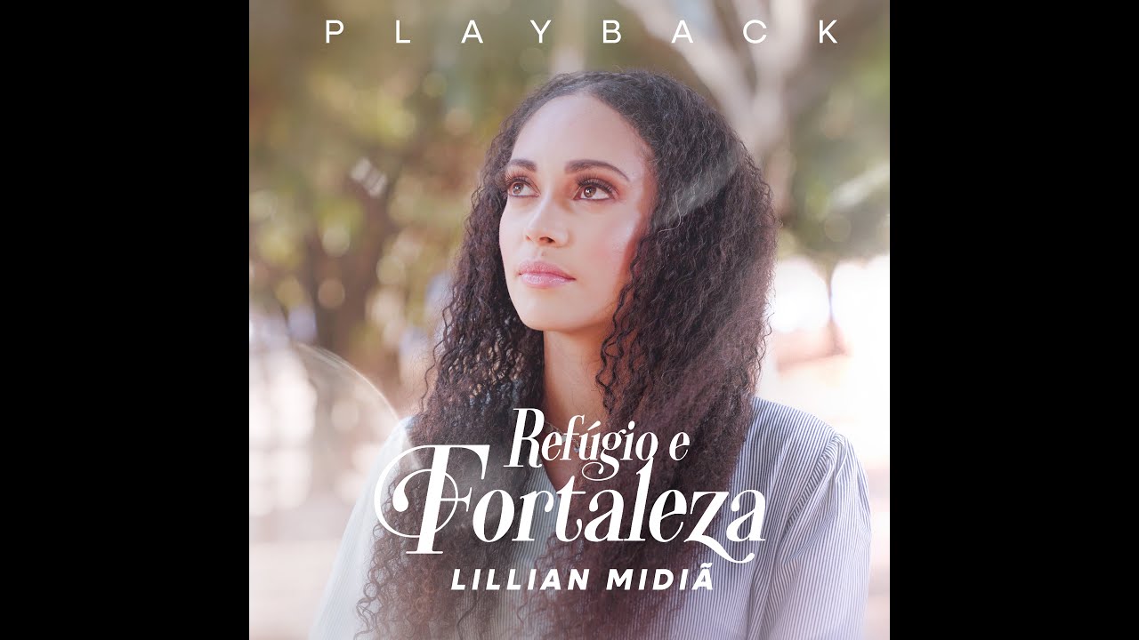 PLAYBACK | REFÚGIO E FORTALEZA | LILLIAN MIDIÃ