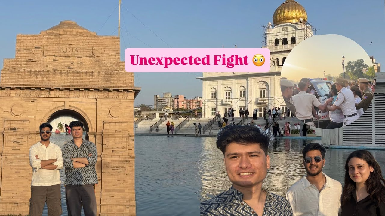 Sri Bangla Sahib Darshan 🙏 | India Gate Night Out With Friends | Unexpected Fight 😳