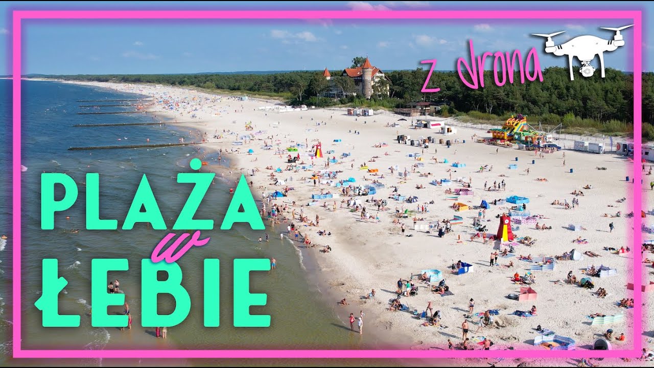 Łeba, z lotu ptaka. 4K 🏖 Dron Łeba. Plaża & Morze 🌊 Wakacje nad Bałtykiem🌊 #łeba #bałtyk