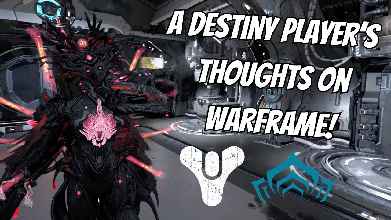 My Current Thoughts/Opinions on Warframe and Destiny!