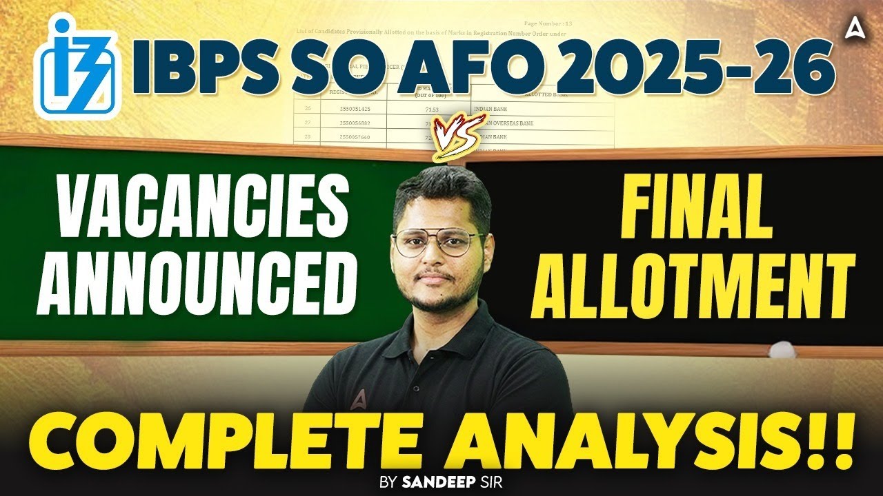 IBPS SO AFO 2025-26 | IBPS SO AFO Vacancies Announced vs Final Allotment | By Sandeep Sir