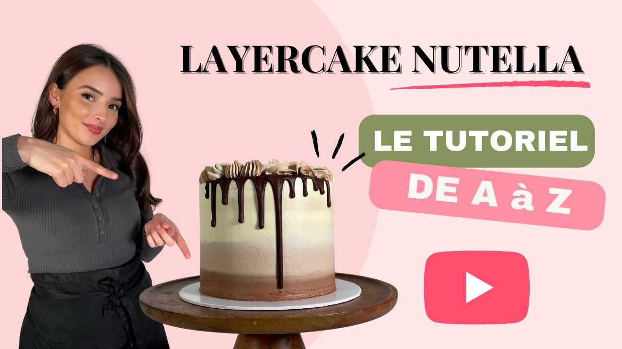 Comment faire un LAYER CAKE au NUTELLA